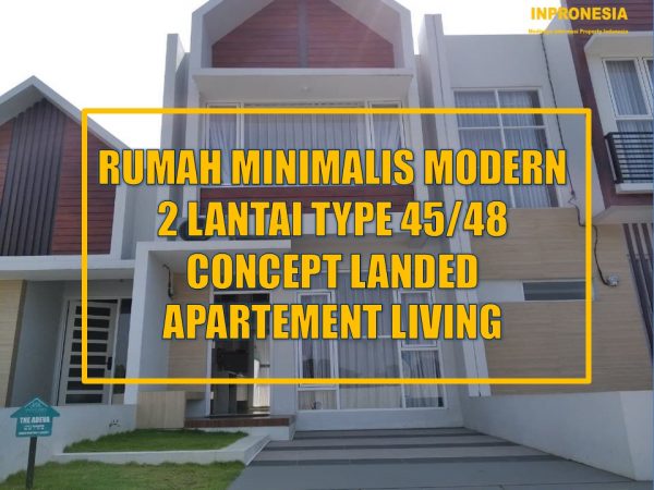 RUMAH MINIMALIS MODERN 2 LANTAI TYPE 45/48 CONCEPT LANDED APARTEMENT LIVING